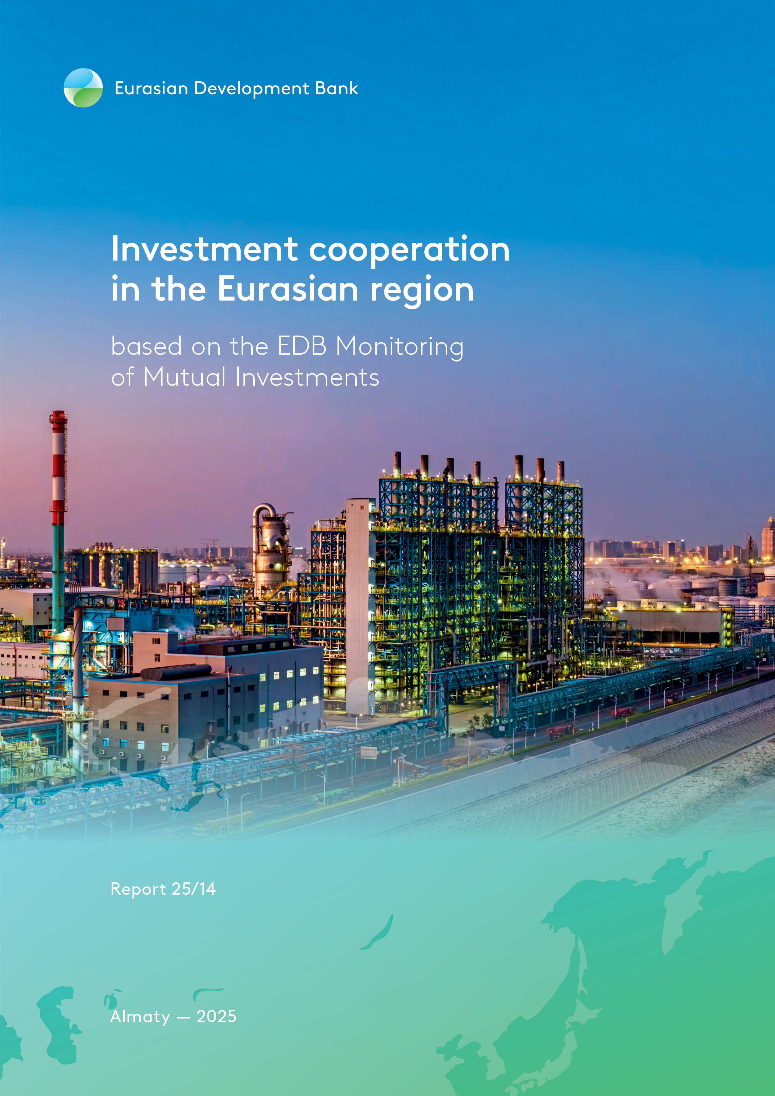Investment cooperation in the Eurasian region based on EDB Monitoring of Mutual Investments